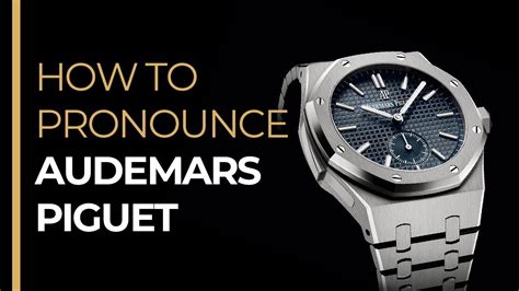 audemars piguet как произносить|how to pronounce audemar piguet.